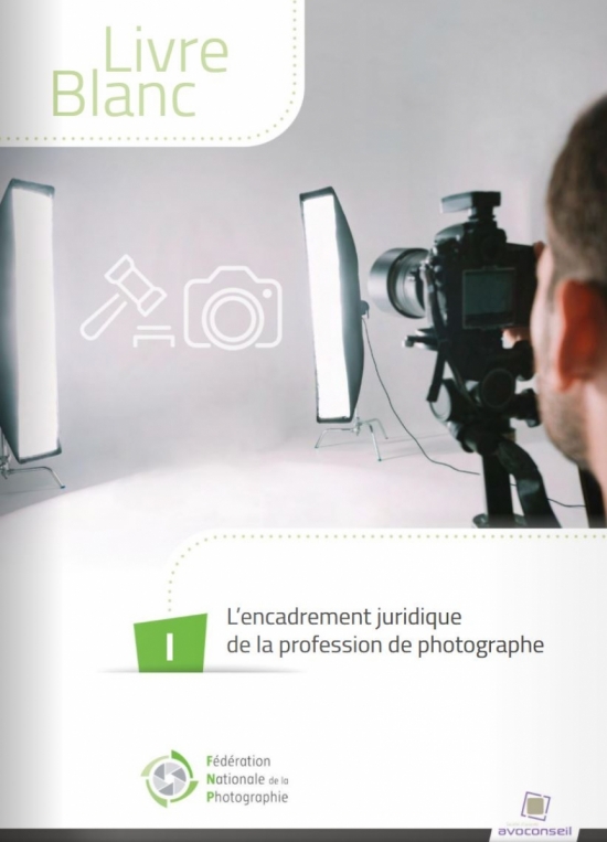 Livre blanc L’encadrement juridique de la profession de photographe